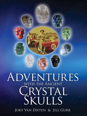 cover image of Adventures with the Ancient Crystal Skulls